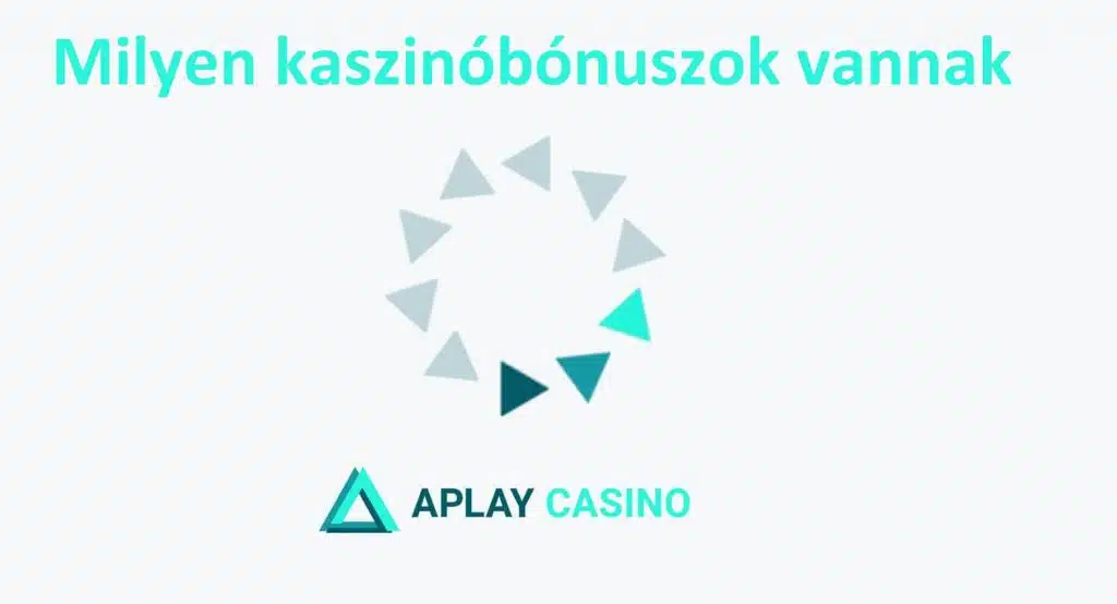 Aplay Kaszinó - Milyen kaszinóbónuszok vannak