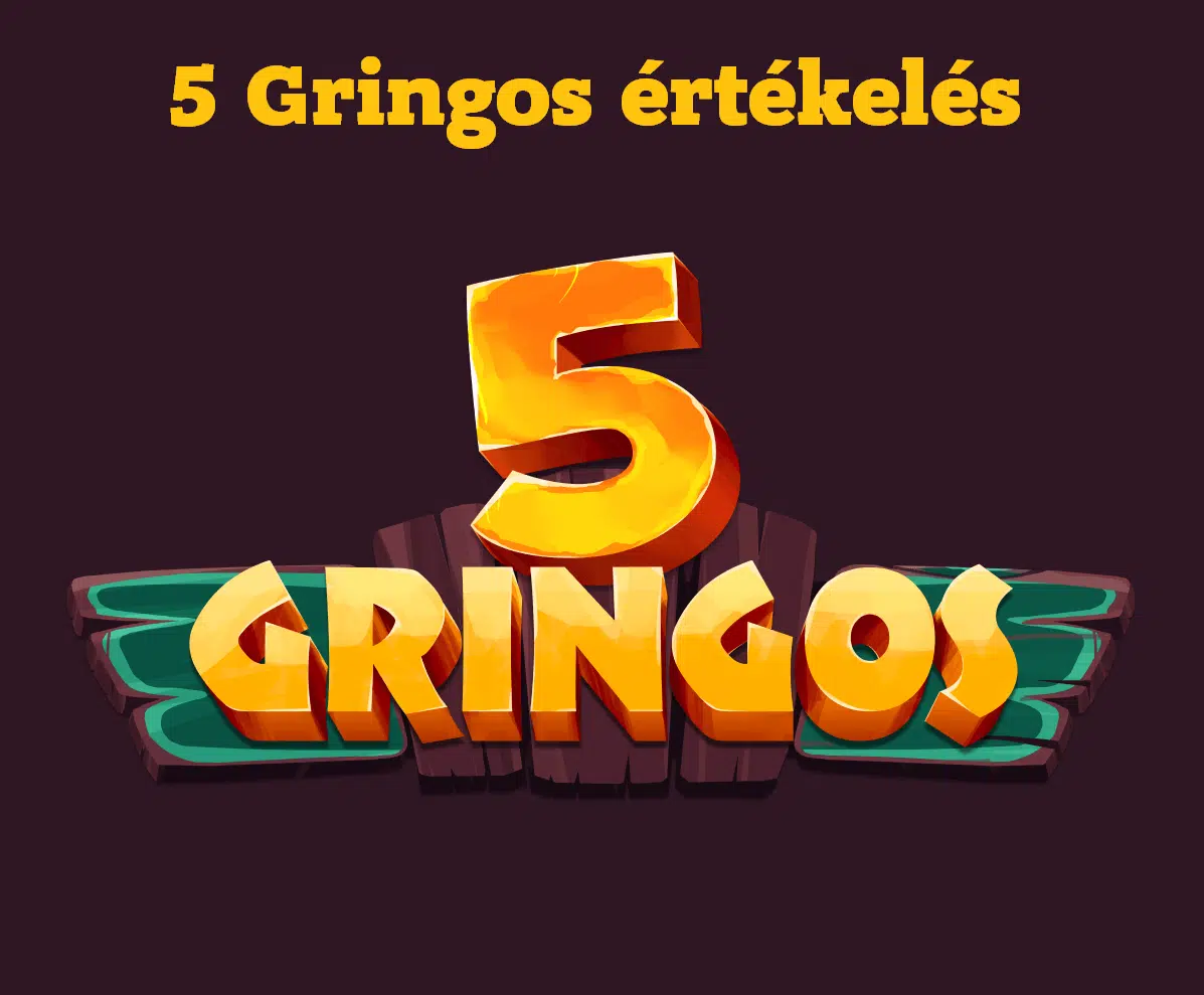 5 Gringos értékelés