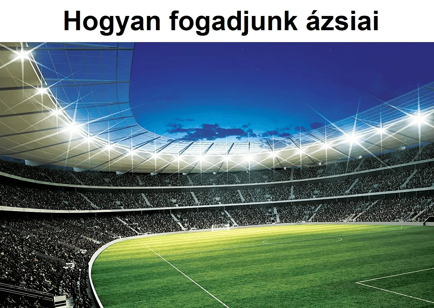 Hogyan fogadjunk ázsiai sarkokra?