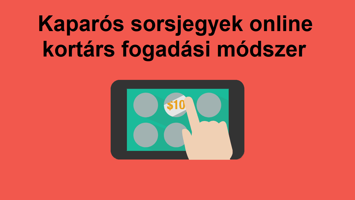 Kaparós sorsjegyek online – a kortárs fogadási módszer