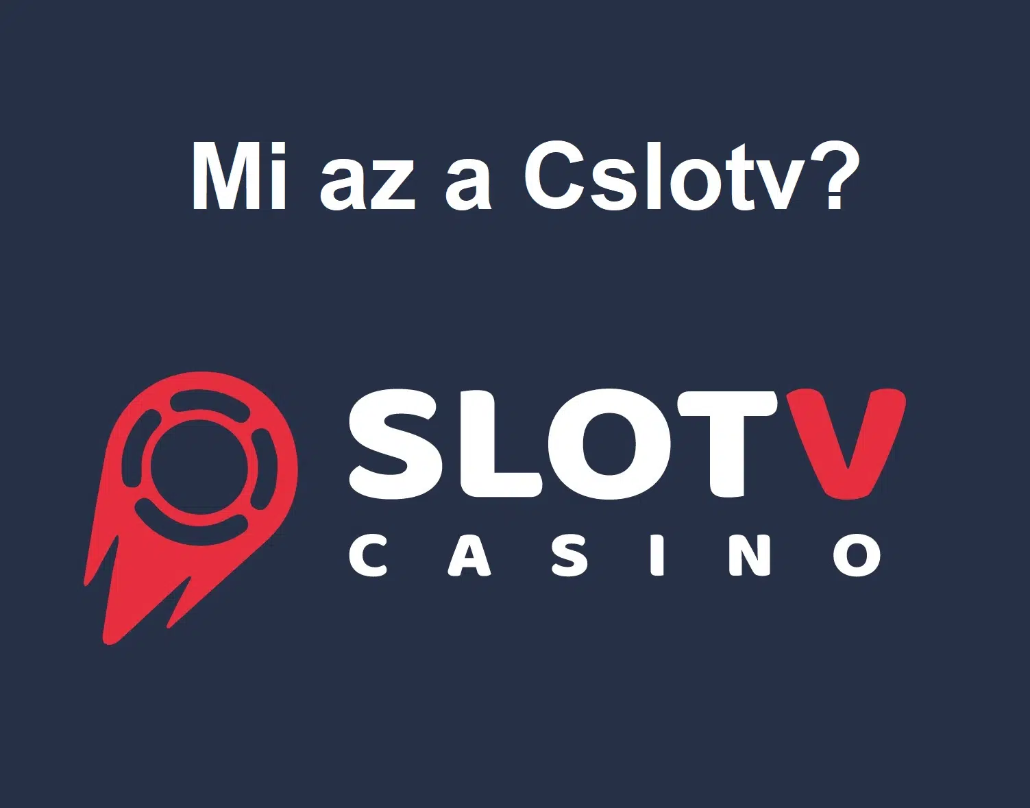 Mi az a Cslotv?
