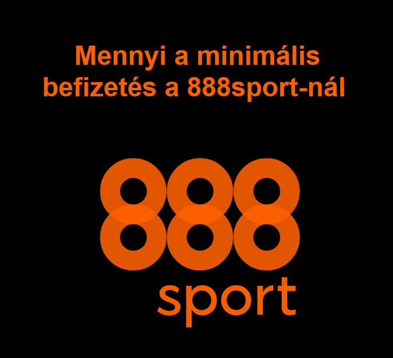 Mennyi a minimális befizetés a 888sport-nál?