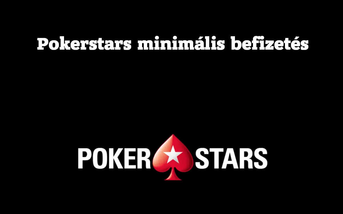 Pokerstars minimális befizetés