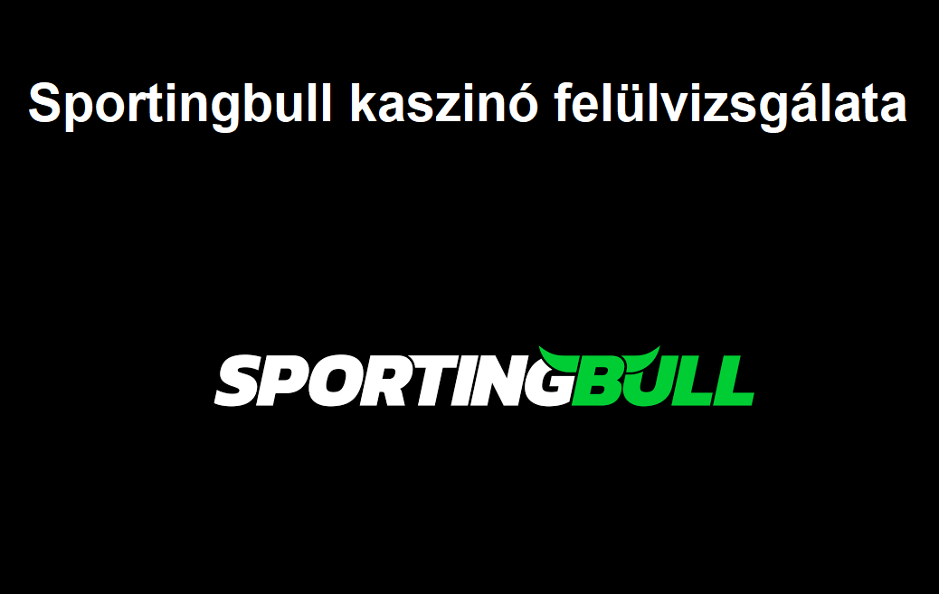 Sportingbull kaszinó felülvizsgálata