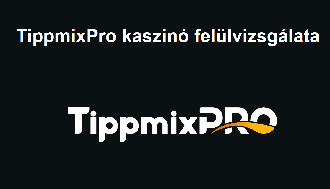 TippmixPro kaszinó felülvizsgálata