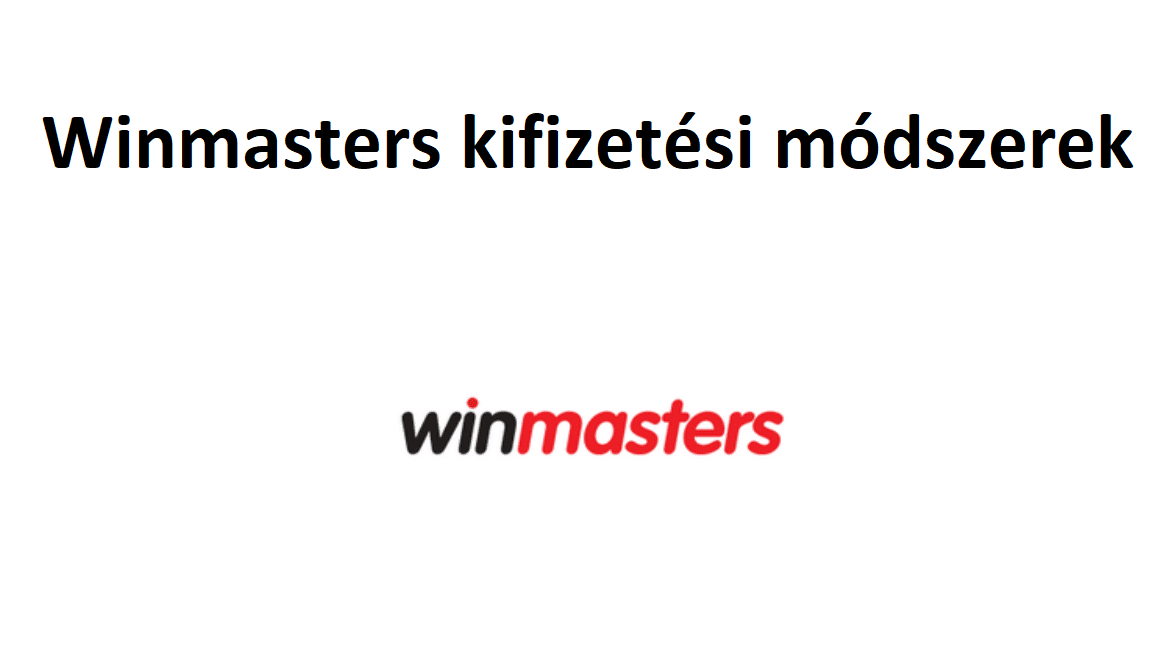 Winmasters kifizetési módszerek