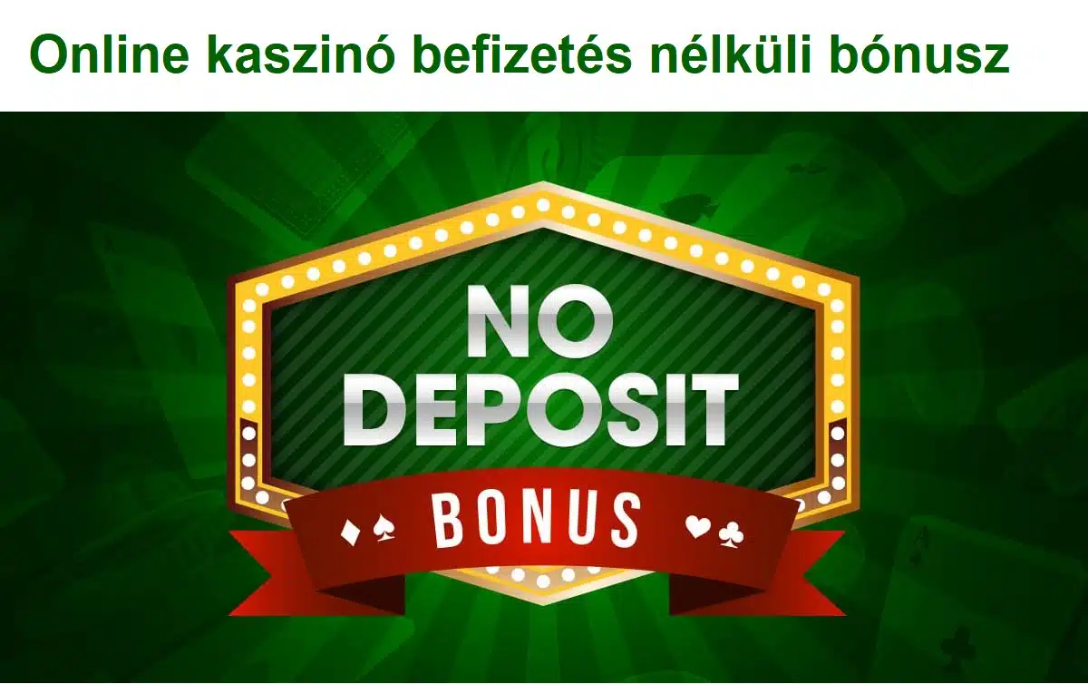 Online kaszinó befizetés nélküli bónusz