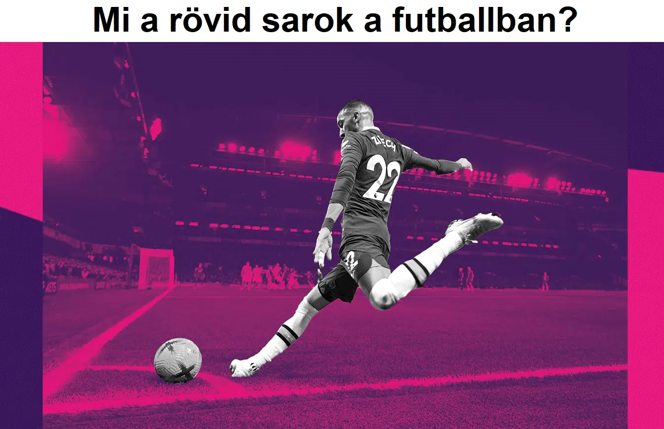 Mi a rövid sarok a futballban?