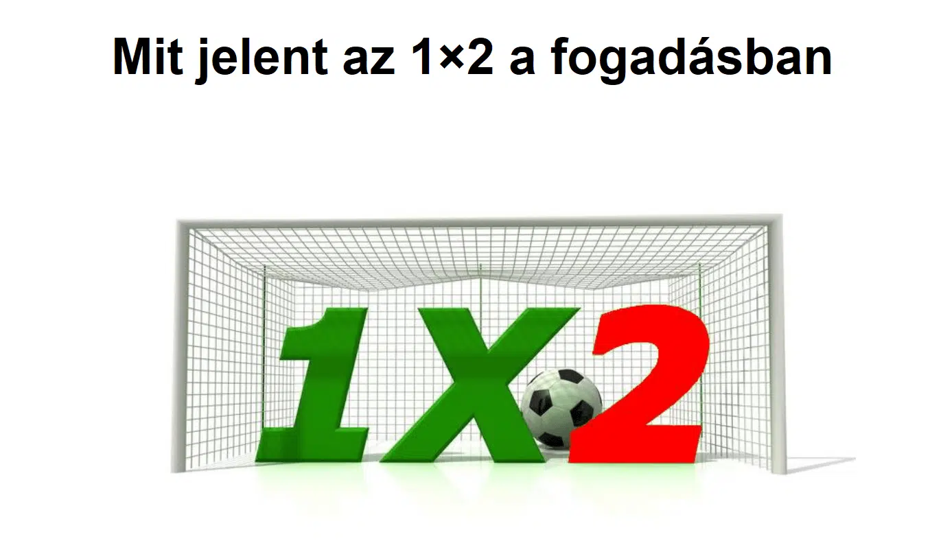Mit jelent az 1×2 a fogadásban?