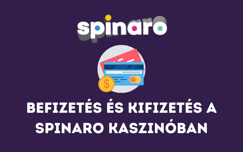 Befizetés és Kifizetés a Spinaro Kaszinóban