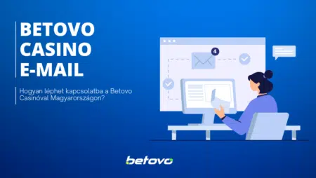 Betovo Casino e-mail: Hogyan léphet kapcsolatba a Betovo Casinóval Magyarországon?
