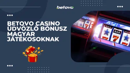 Betovo Casino üdvözlő bónusz magyar játékosoknak