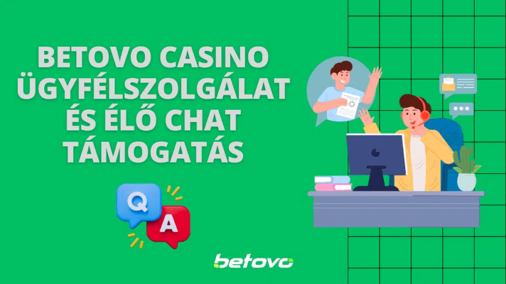 Betovo Casino Ügyfélszolgálat és Élő Chat Támogatás